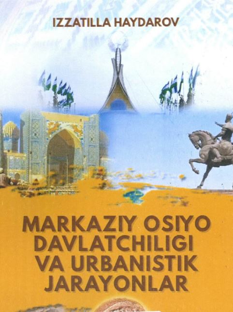 Markaziy Osiyo davlatchiligi va urbanistik jarayonlar