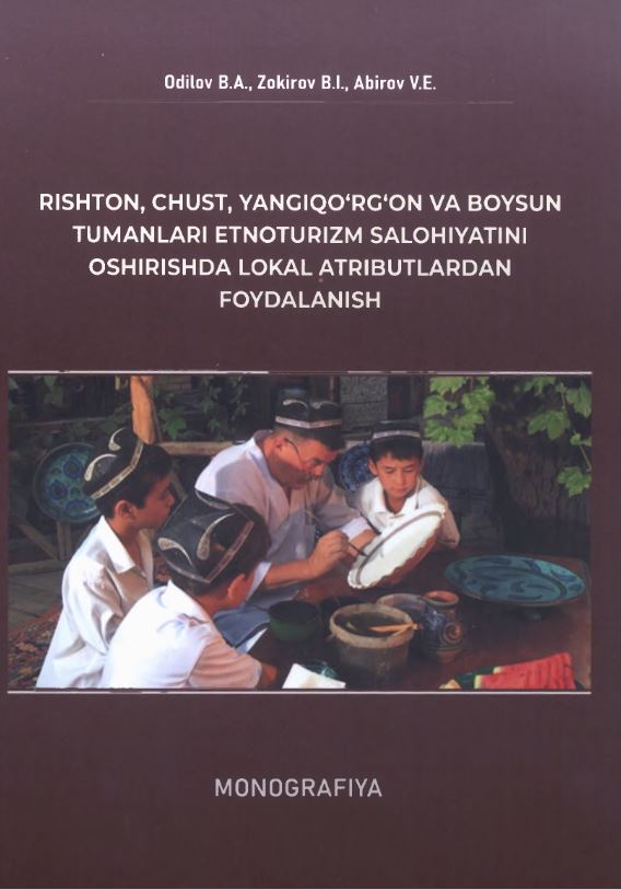 Rishton, chust, yangiqo'rg'on va boysun tumanlari etnoturizm salohiyatini oshirishda lokal atributlardan foydalanish