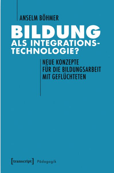 Bildung als Integrationstechnologie?